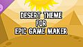 Desert Theme for Epic Game Maker