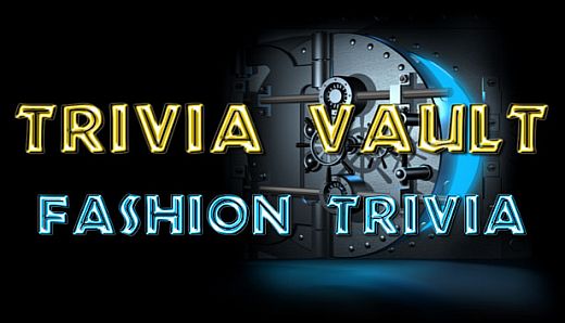Trivia Vault: Fashion Trivia