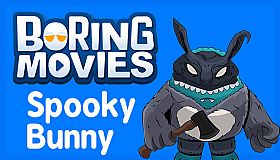 Boring Movies - Spooky Bunny