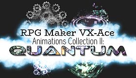 RPG Maker VX Ace - Animations Collection II: Quantum