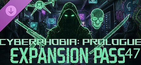 Cyberphobia: Prologue - Expansion Pass 47