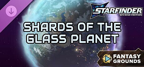 Fantasy Grounds - Starfinder 2 RPG - Starfinder Playtest Society Scenario #1: Shards of the Glass Planet DLC