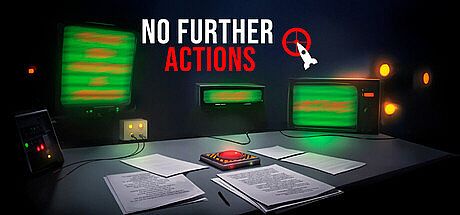 NO FURTHER ACTIONS Game