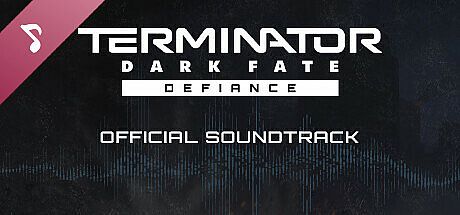 Terminator: Dark Fate - Defiance Soundtrack DLC