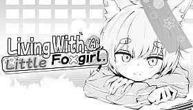 Living with a Little Fox Girl