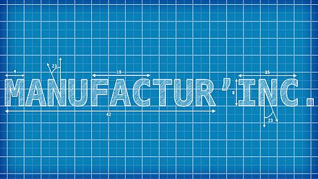 Manufactur’ inc. Game