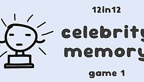 Celebrity Memory - 12in12 Game 1