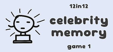 Celebrity Memory - 12in12 Game 1 Game