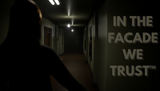 IN THE FACADE WE TRUST