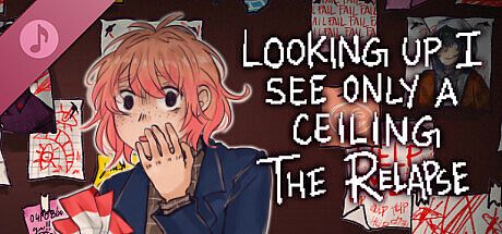 Looking Up I See Only A Ceiling: "The Relapse" (Original Soundtrack) DLC