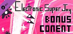 Electronic Super Joy - Bonus Content Pack!