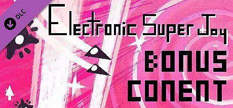 Electronic Super Joy - Bonus Content Pack! DLC