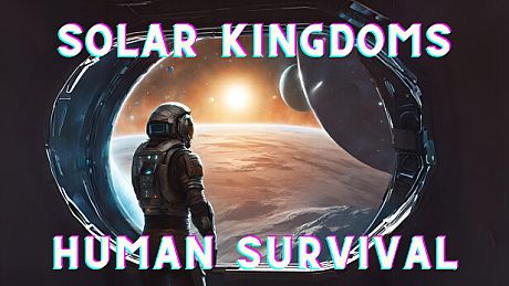 Solar Kingdoms: Human Survival Game