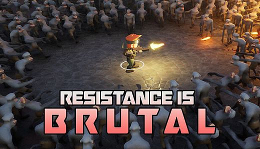 Resistance Is Brutal