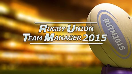 Rugby Union Team Manager 2015