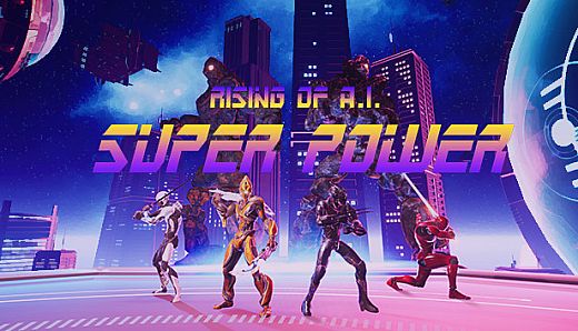 Super Power: Rising of A.I.