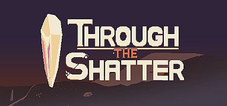 Through the Shatter Game