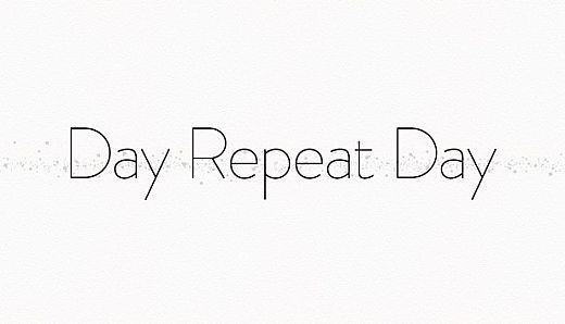 Day Repeat Day