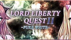Lord Liberty Quest II ~Pure White~