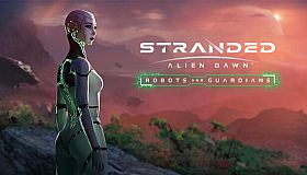 Stranded: Alien Dawn - Robots and Guardians