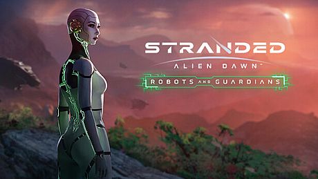Stranded: Alien Dawn - Robots and Guardians DLC