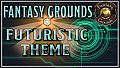 Fantasy Grounds - FG Theme - Futuristic
