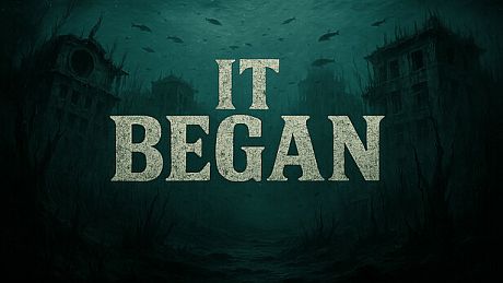 IT BEGAN Game