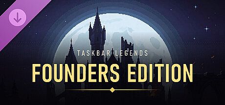 Taskbar Legends - Founders Edition DLC