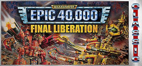 Final Liberation: Warhammer Epic 40,000 (Classic) Game