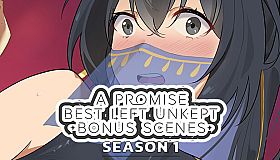 A Promise Best Left Unkept - Bonus Scenes [Season 1]