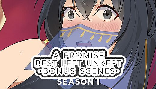 A Promise Best Left Unkept - Bonus Scenes [Season 1]