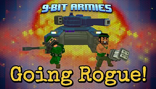 9-Bit Armies: Going Rogue!