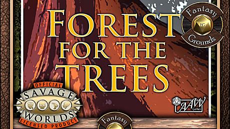 Fantasy Grounds - A04: Forest for the Trees (Savage Worlds) DLC