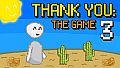 Thank You: The Game 3