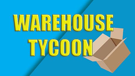 Warehouse Tycoon Game
