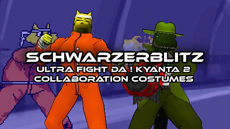 Schwarzerblitz - Ultra Fight Da ! Kyanta 2 Collaboration Costumes DLC