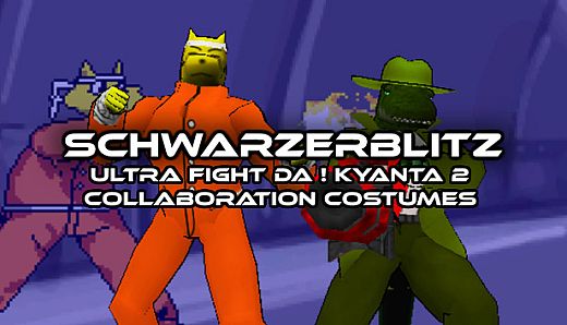 Schwarzerblitz - Ultra Fight Da ! Kyanta 2 Collaboration Costumes