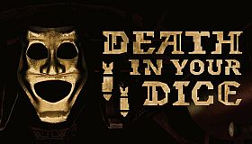 Death In Your Dice