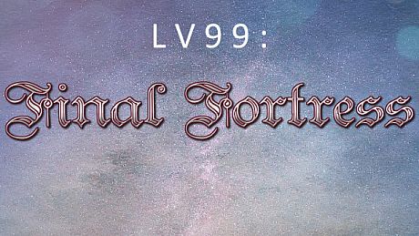 LV99: Final Fortress Game