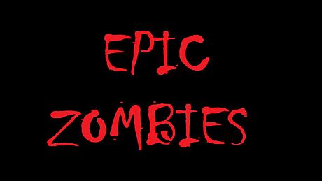 EPIC ZOMBIES Game