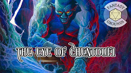 Fantasy Grounds - Eye of Chentoufi DLC