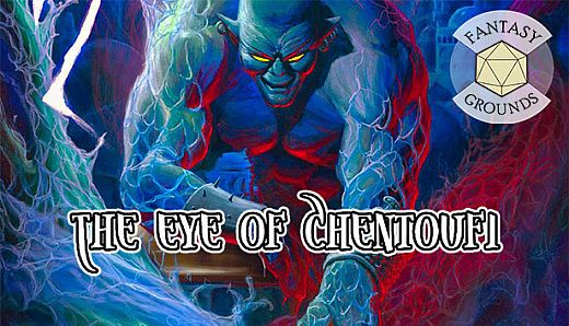 Fantasy Grounds - Eye of Chentoufi
