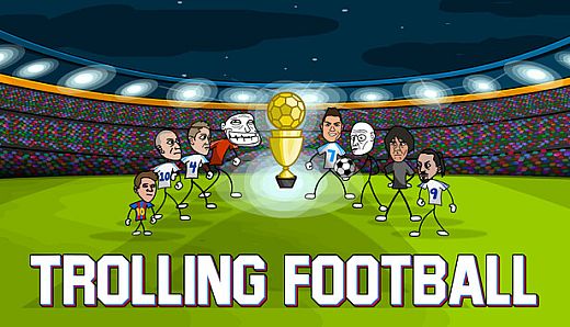 Trolling Football