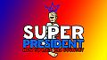 Super president How to rule the country