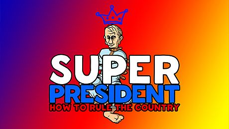 Super president How to rule the country Game