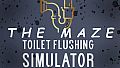 Toilet Flushing Simulator - The Maze Expansion