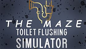 Toilet Flushing Simulator - The Maze Expansion