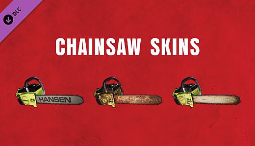 The Texas Chain Saw Massacre - Chainsaw Skin Variants
