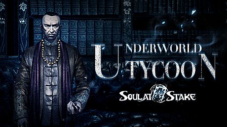 灵魂筹码 - 黑道大亨 Soul at Stake - Underworld Tycoon DLC