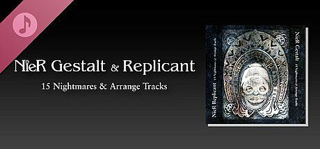 NieR Gestalt & Replicant 15 Nightmares & Arrange Tracks